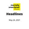 Mentally Unscripted