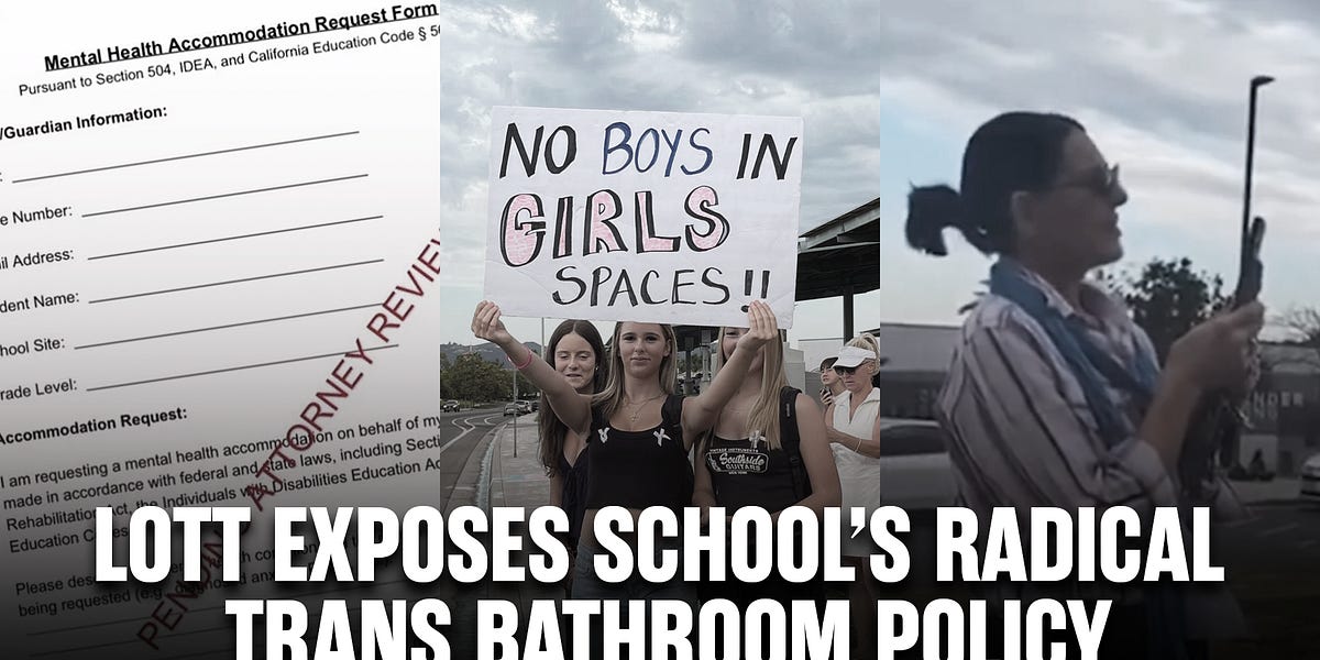 LoTT EXPOSES Radical Schools Trans Bathroom Policy