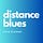 Distance Blues