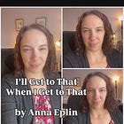 🎵 I’ll Get to That When I Get to That