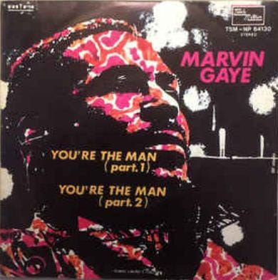 Marvin Gaye (April 2, 1939 – April 1, 1984) – You're The Man (1972)