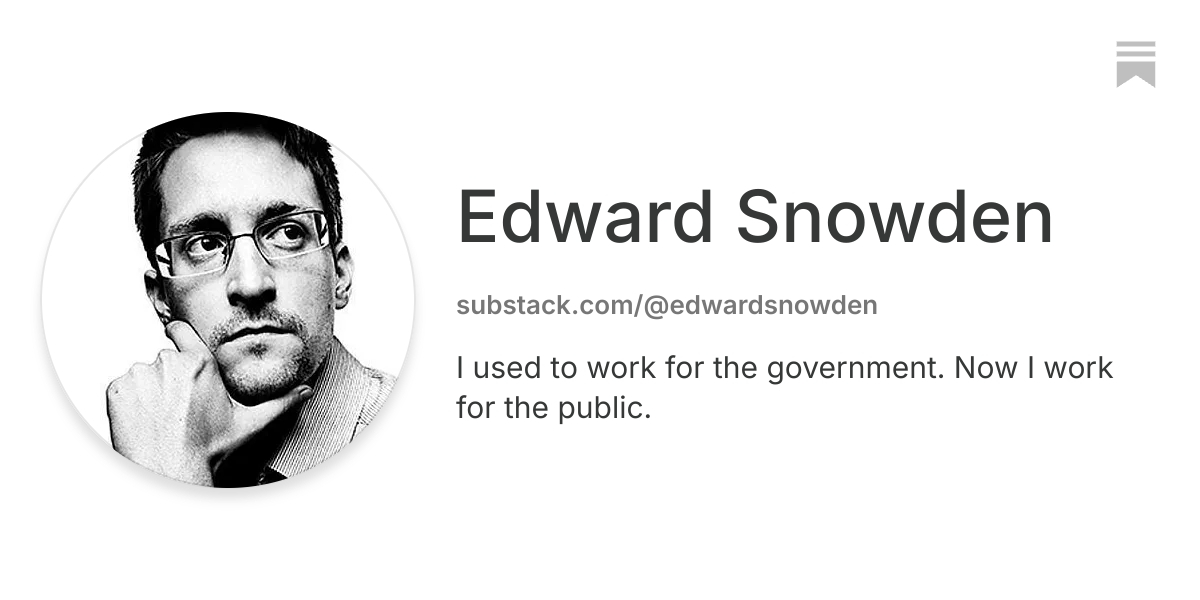 Edward Snowden | Substack