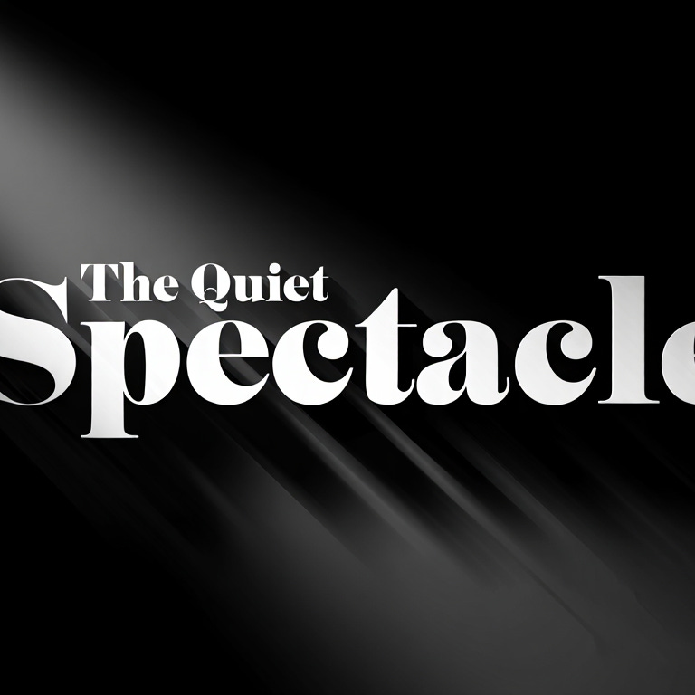 The Quiet Spectacle 