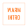 Warm Intro