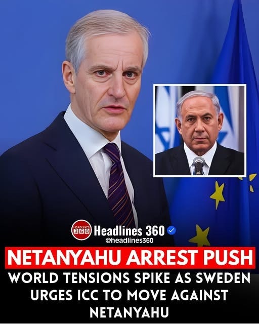 May be an image of text that says "EADLINES 360 Headlines 360 @headlines360 NETANYAHU ARREST PUSH WORLD TENSIONS SPIKE AS SWEDEN URGES ICC to MOVE AGAINST NETANYAHU"