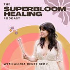 Superbloom Healing