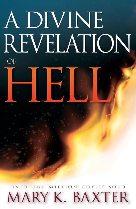 May be an image of fire and text that says 'A DIVINE REVELATION OF HELL OVER ONE MILLION COPIES SOLD MARY K. BAXTER'