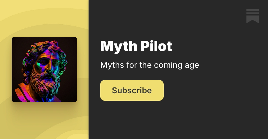 Myth Pilot | Paulos | Substack