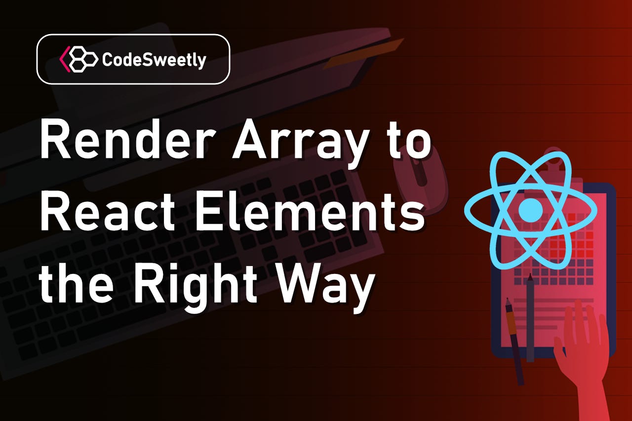 Learn to map arrays to React Elements