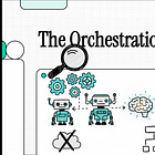 The Orchestration Paradigm: Issue 3 - The Behavior