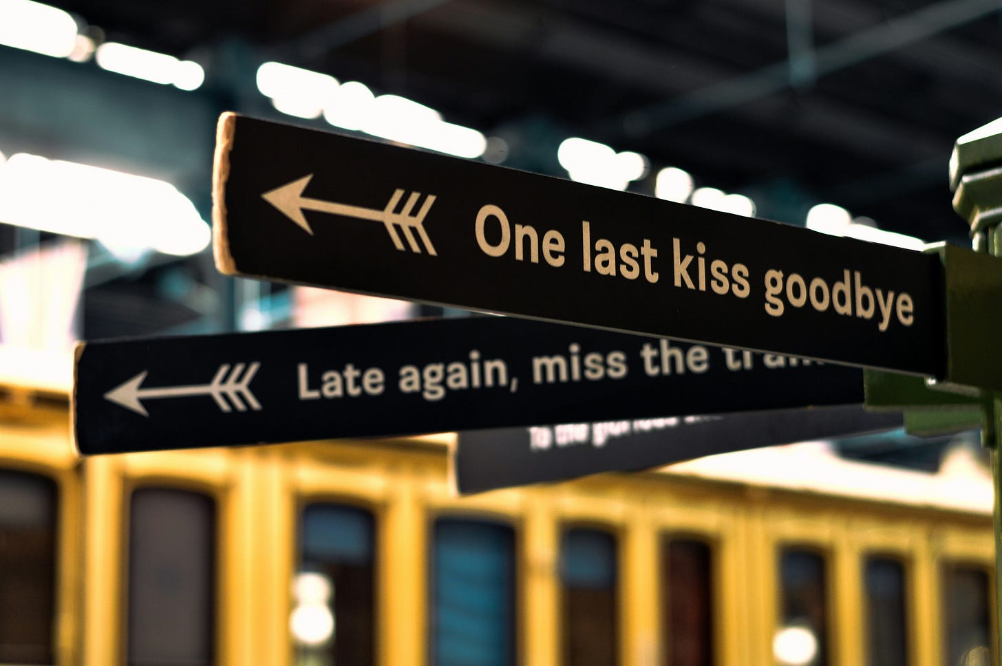 a sign saying 'one last kiss goodbye'