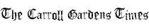 The Carroll Gardens Times