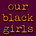 OurBlackGirls