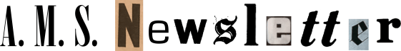 A.M.S. NEWSLETTER
