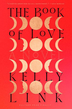 The Book of Love by Kelly Link The Book of Love by Kelly Link