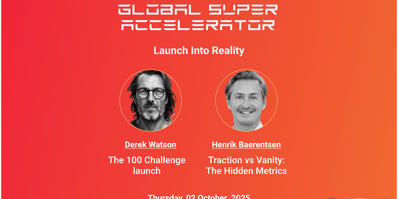 GSA 2.0. Launch Into Reality | The 100 Challenge launch | Traction vs Vanity: The Hidden Metrics