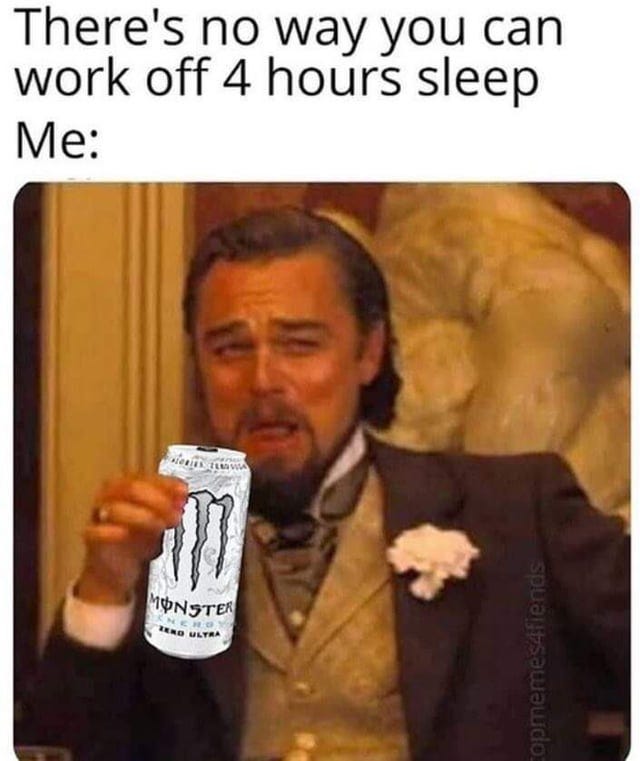 monster energy aint stopping me : r/memes