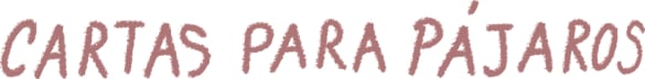 Cartas para pájaros