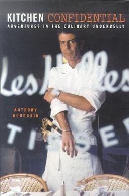 Kitchen Confidential by Anthony Bourdain - Review