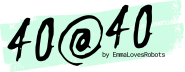 40@40 by EmmaLovesRobots