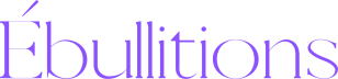 Ébullitions