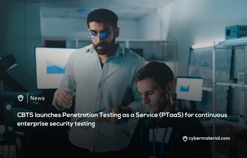 CBTS Introduces Continuous Penetration Testing Service
