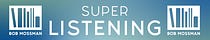 Super Listening