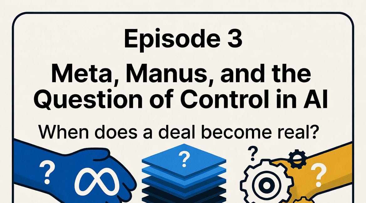 Control in AI — Episode 3: Meta, Manus, and the Question of Control in AI
