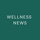 Wellness News