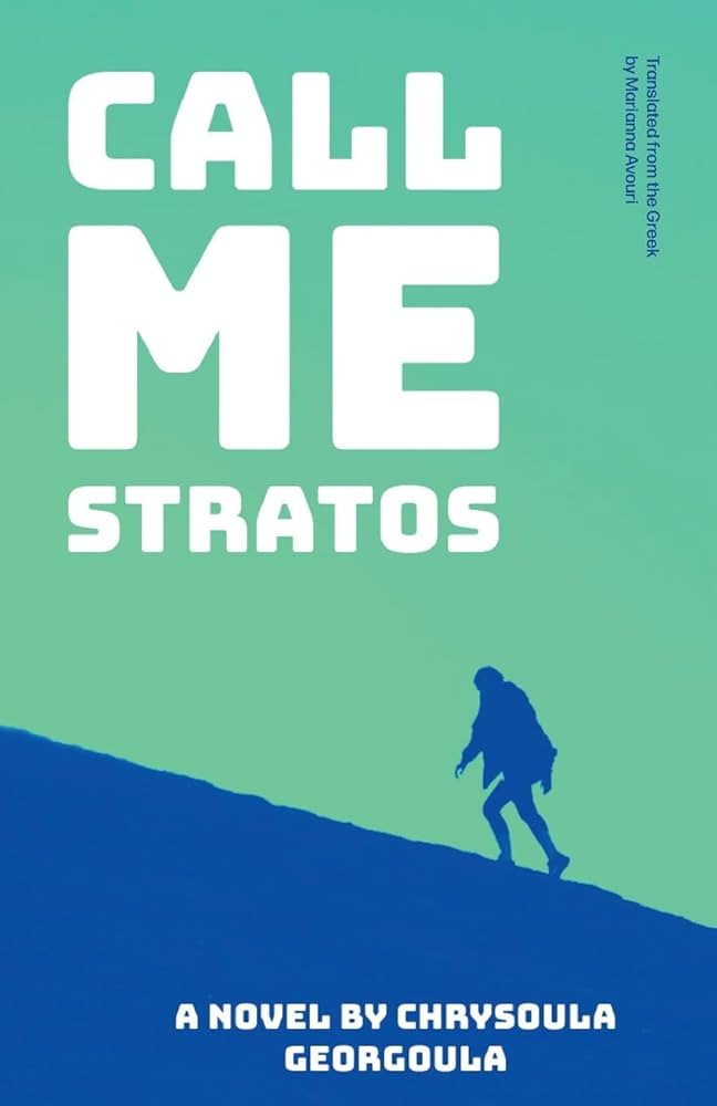 Call me Stratos: Amazon.co.uk: Chrysoula Georgoula: 9781912545520: Books