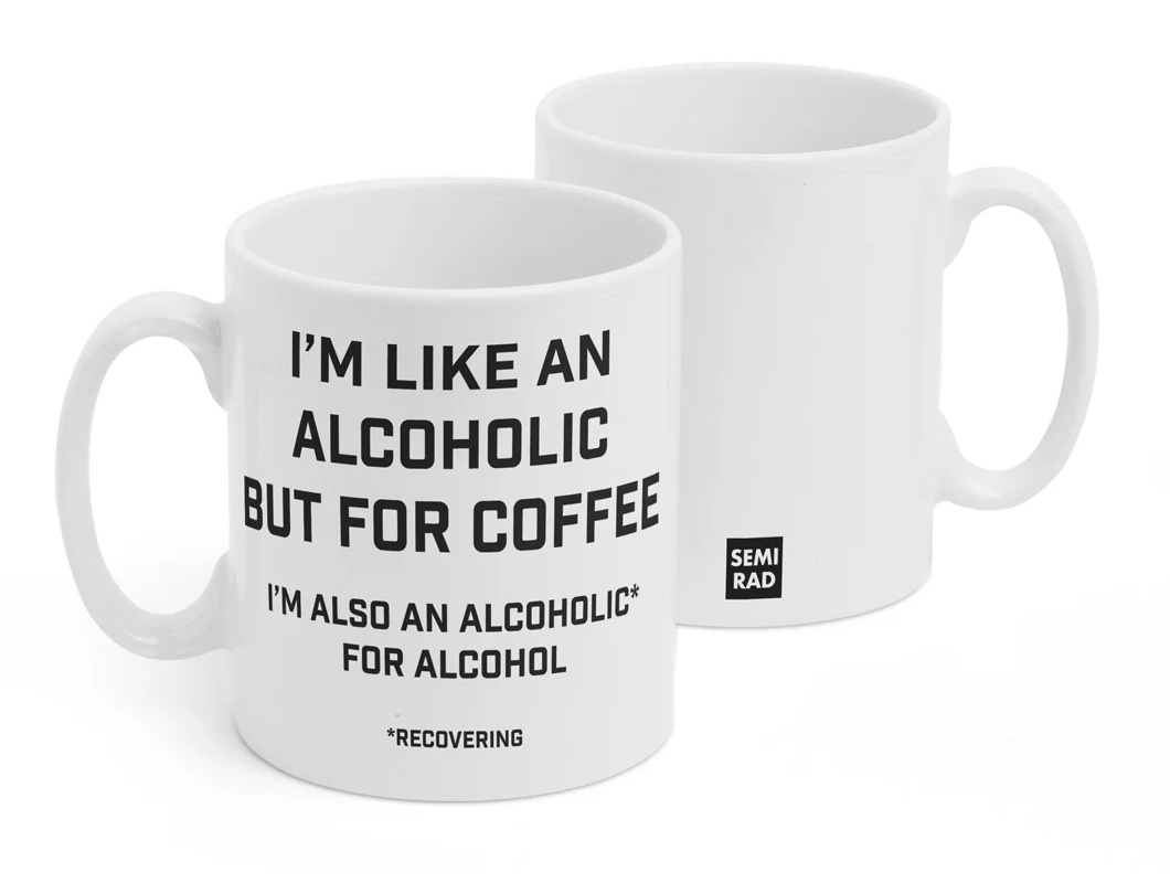 alcoholic for coffee mug alcoholic for coffee mug