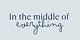 In the Middle of Everything