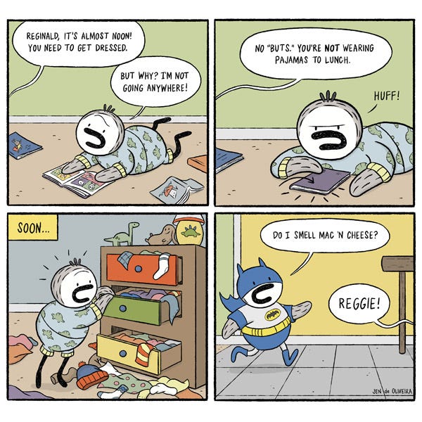 Reggie the kid penguin refuses to get out of pajamas. Finally he gets dressed as batman.