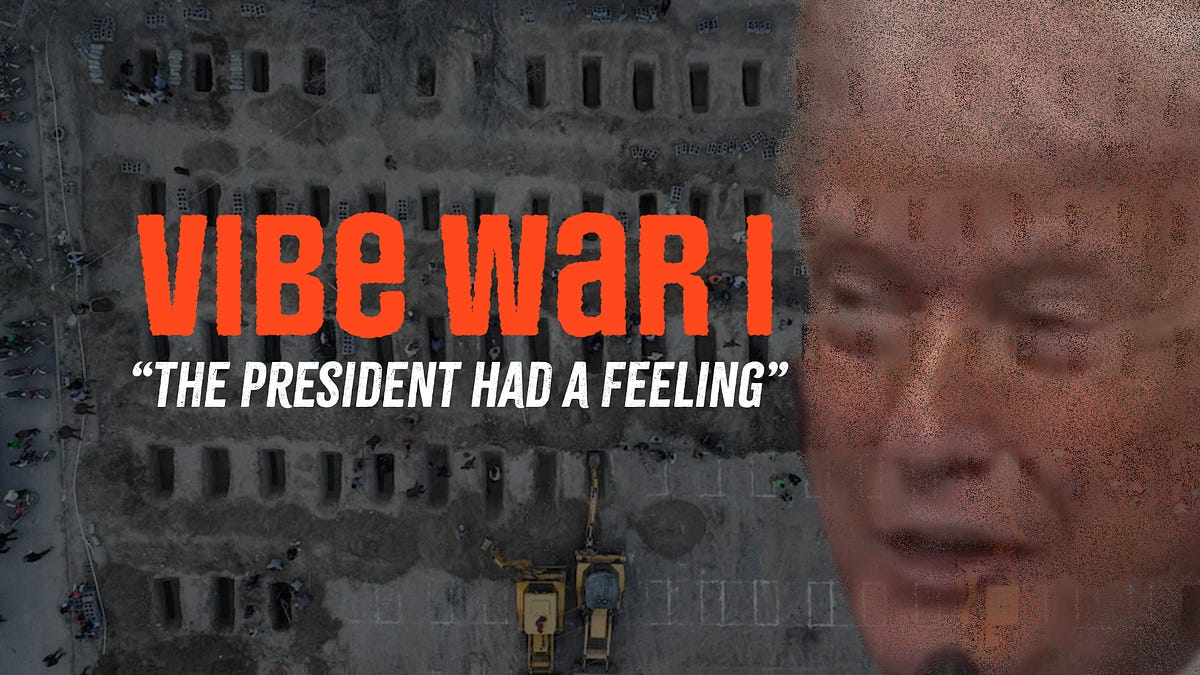 Vibe War I: “The President Had a Feeling”