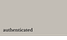 authenticated