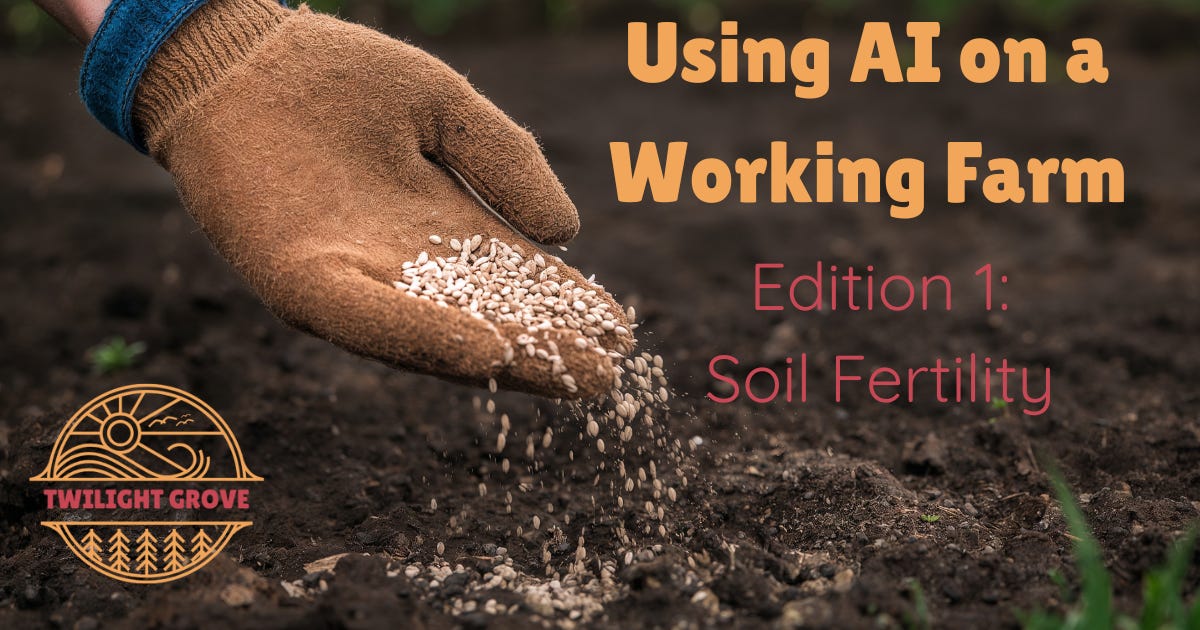 Using AI for Farm Planning: Soil Fertility Calculations on a Small Farm