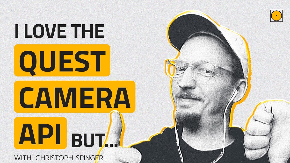 Api Samra 9 The Best and Worst of the camera API on Quest