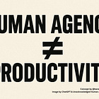 You Keep Using That Word ‘Agency’…