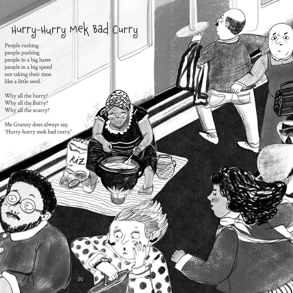 The poem 'Hurry -Hurry Mek Bad Curry' with the illustration by Shirley Hottier – a granny sitting on a mat on the floor stirring a pot of curry looking serene while around her everybody is rushing about looking worried. The poem 'Hurry -Hurry Mek Bad Curry' with the illustration by Shirley Hottier – a granny sitting on a mat on the floor stirring a pot of curry looking serene while around her everybody is rushing about looking worried.