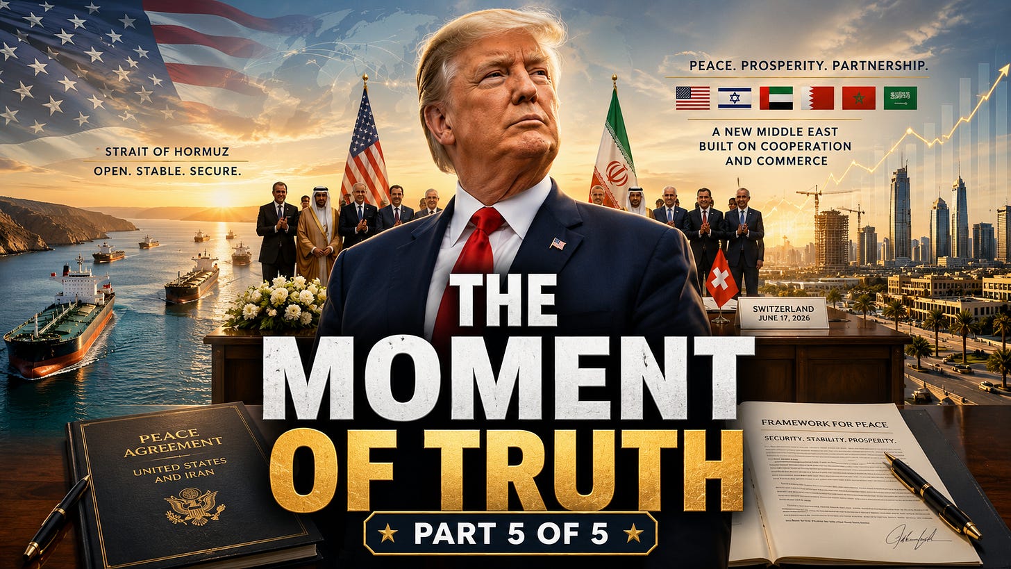 Trump's Iran Peace Plan: Part 5 of 5 - The Moment of Truth