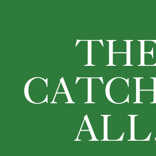 The Catch All