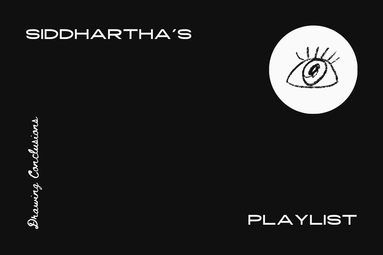 Title card for the literary cartoon "Siddhartha’s Playlist," with the text divided between the top-left and bottom-right corners of a minimalist black background. A hand-drawn eye within a white circle sits in the top right, and the series name Drawing Conclusions is written in vertical script on the left. Presented by The Subtext Review.