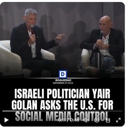 May be an image of 3 people and text that says 'D ROGUEDNC SEPTEMBER.27. SEPTEMBER.27.2025 2025 ISRAELI POLITICIAN YAIR GOLAN ASKS E U.S. FOR SOCIAL ΕΠA 0:11 0:49 CONTBOL'
