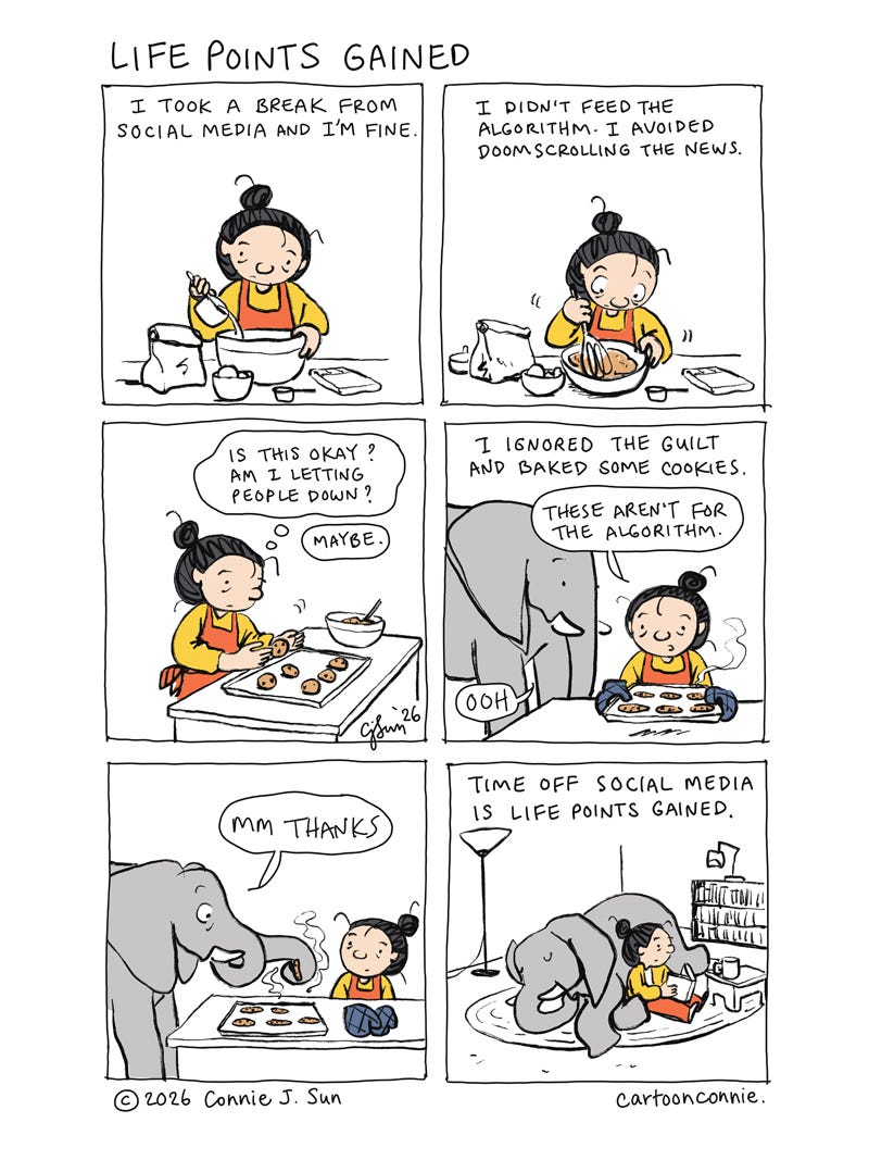 6-panel comic strip about a cartoonist taking a break from social media and not feeding the algorithm. The comic shows a cartoon figure with a hair bun, baking cookies for an elephant, not an algorithm. In the end, she is fine and learns that “time off social media is life points gained.” Original artwork by Connie Sun, cartoonconnie, 2026.