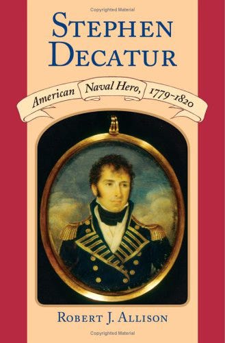 Book cover with an oval portrait of Stephen Decatur in early 19th-century naval uniform framed in gold, set against a red and tan background with the title across a ribbon banner.