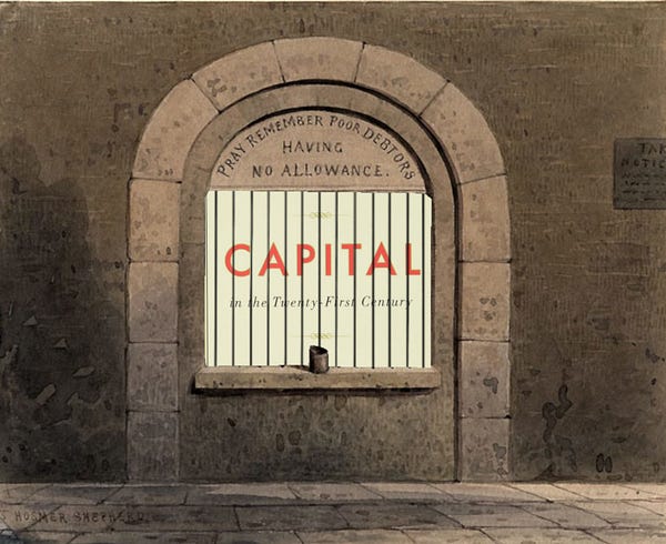A Victorian drawing of a barred cell in a debtor's prison, captioned with 'Pray remember poor debtors having no allowance.' Behind the bars is a copy of Thomas Piketty's bestselling book 'Capital in the 21st Century.'