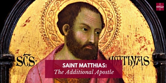 Saint Matthias: The Additional Apostle - Catholic Apostolate Center