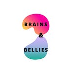 Brains and Bellies Newsletter