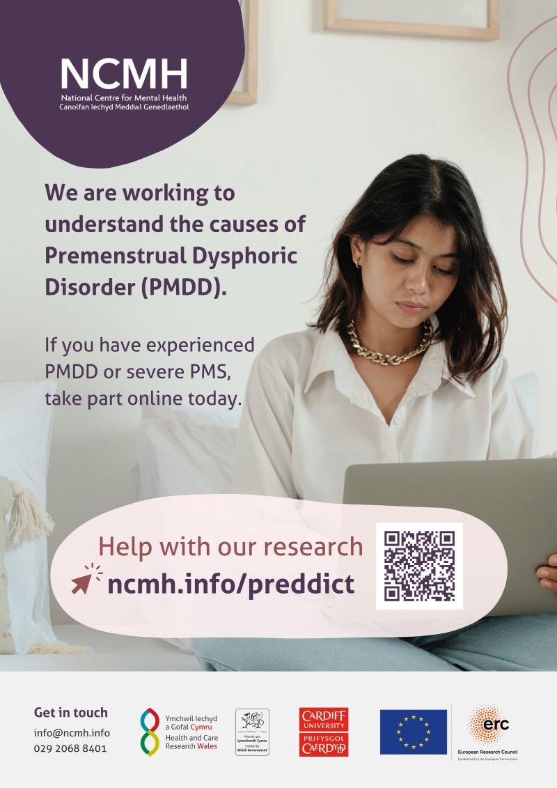 National Centre for Maternal Health at Cardiff University. The PreDDICT Project is looking at whether individual’s genes and environment can help identify those at risk of psychiatric disorders associated with reproductive events, such as the menstrual cycle