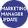Marketing Manager Update
